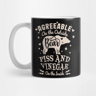 Agreeable on the Outside - Piss and Vinegar on the Inside Mug